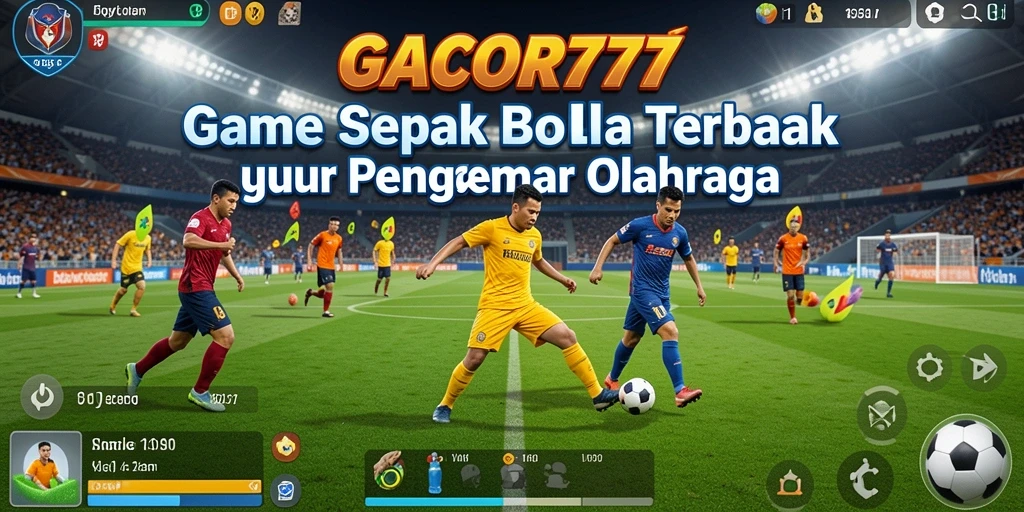 Tampilan gameplay GACOR777 dengan aksi sepak bola yang mendebarkan.